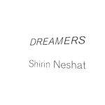 Chelsea Art Scene – Dreamers by Shirin Neshat